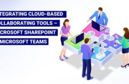 Microsoft SharePoint and Microsoft Teams - Collaborating Tools