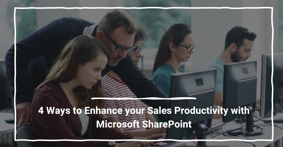 4 Ways to Enhance your Productivity with Microsoft SharePoint - AscenWork Technologies