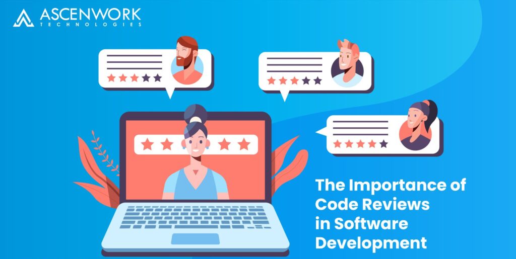 The Significance of Code Reviews for Software Development