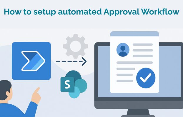How to set up automated approval workflows using Power Automate and SharePoint