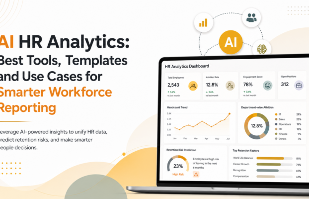 AI HR Analytics: Best Tools, Templates and Use Cases for Smarter Workforce Reporting
