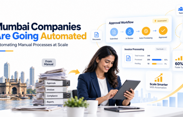Why Fast-Growing Mumbai Companies Are Ditching Manual Processes in 2026