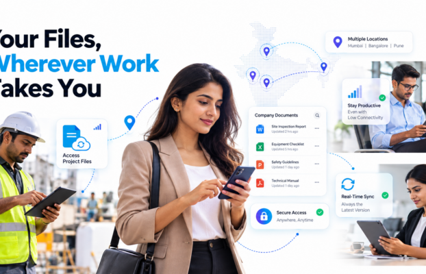 Your Field Team Can’t Access Files Outside the Office — Here’s How to Fix That Securely
